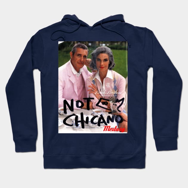 Not Chicano--a #mextasy banner print Hoodie by mextasy